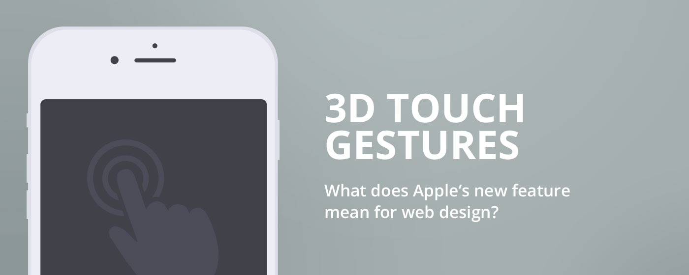 3D Touch Gestures - What does it mean for web design?
